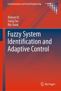 Cover image: Fuzzy System Identification and Adaptive Control 9783030198817