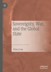 Cover image: Sovereignty, War, and the Global State 9783030198855