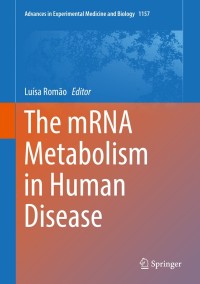 Imagen de portada: The mRNA Metabolism in Human Disease 9783030199654
