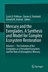 Cover image: Mercury and the Everglades. A Synthesis and Model for Complex Ecosystem Restoration 9783030200695