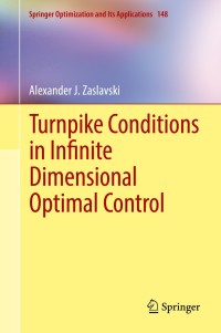 Cover image: Turnpike Conditions in Infinite Dimensional Optimal Control 9783030201777