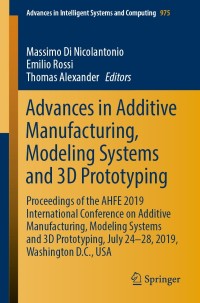 Cover image: Advances in Additive Manufacturing, Modeling Systems and 3D Prototyping 9783030202156