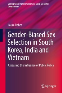 Cover image: Gender-Biased Sex Selection in South Korea, India and Vietnam 9783030202330