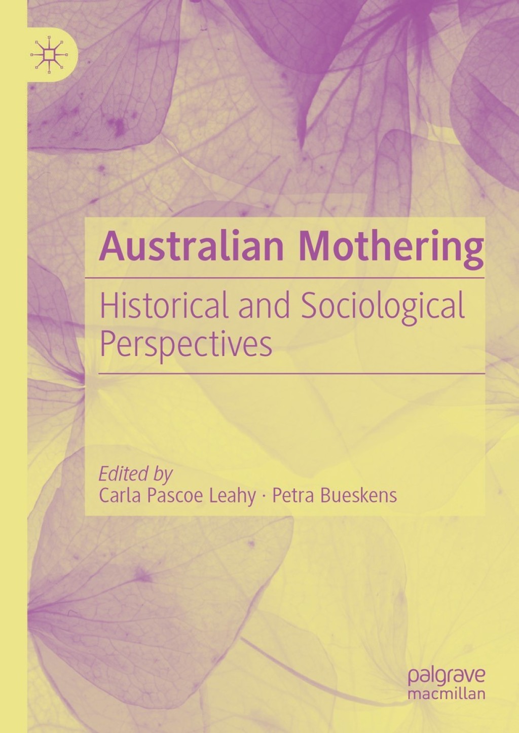 Australian Mothering Historical and Sociological Perspectives