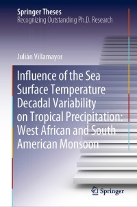 Omslagafbeelding: Influence of the Sea Surface Temperature Decadal Variability on Tropical Precipitation: West African and South American Monsoon 9783030203269