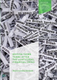 Cover image: British Think Tanks After the 2008 Global Financial Crisis 9783030203696