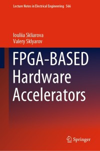 Cover image: FPGA-BASED Hardware Accelerators 9783030207205