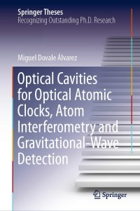 Titelbild: Optical Cavities for Optical Atomic Clocks, Atom Interferometry and Gravitational-Wave Detection 9783030208622