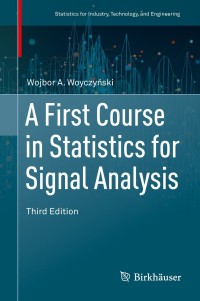 Titelbild: A First Course in Statistics for Signal Analysis 3rd edition 9783030209070