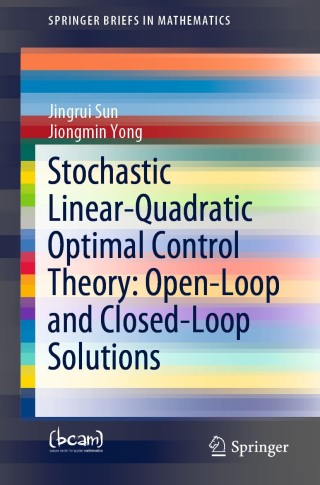 صورة الغلاف: Stochastic Linear-Quadratic Optimal Control Theory: Open-Loop and Closed-Loop Solutions 9783030209216