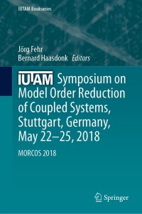 Imagen de portada: IUTAM Symposium on Model Order Reduction of Coupled Systems, Stuttgart, Germany, May 22–25, 2018 9783030210120