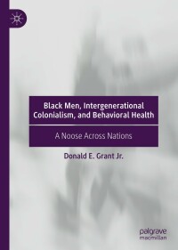 Immagine di copertina: Black Men, Intergenerational Colonialism, and Behavioral Health 9783030211134