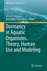 Omslagafbeelding: Dormancy in Aquatic Organisms. Theory, Human Use and Modeling 9783030212124