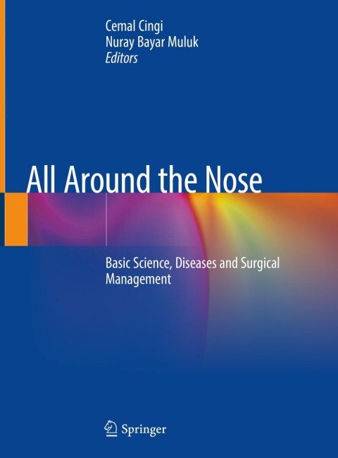 All Around the Nose: Basic Science, Diseases and Surgical Management - FULL INSTANT DOWNLOAD | PDF DOCX EPUB