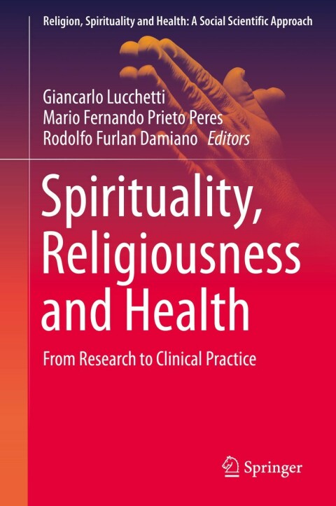 Spirituality, Religiousness and Health: From Research to Clinical Practice - FULL INSTANT DOWNLOAD | PDF DOCX EPUB