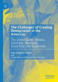 Cover image: The Challenges of Creating Democracies in the Americas 9783030212322