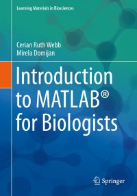 Cover image: Introduction to MATLAB® for Biologists 9783030213367