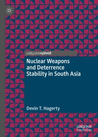 Cover image: Nuclear Weapons and Deterrence Stability in South Asia 9783030213978