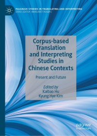 Immagine di copertina: Corpus-based Translation and Interpreting Studies in Chinese Contexts 9783030214395