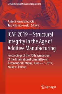 表紙画像: ICAF 2019 – Structural Integrity in the Age of Additive Manufacturing 9783030215026