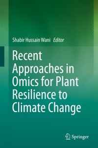 Cover image: Recent Approaches in Omics for Plant Resilience to Climate Change 9783030216863