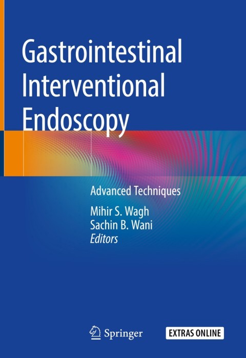 Gastrointestinal Interventional Endoscopy: Advanced Techniques - FULL INSTANT DOWNLOAD | PDF DOCX EPUB