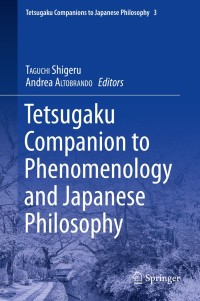 Cover image: Tetsugaku Companion to Phenomenology and Japanese Philosophy 9783030219413