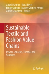 Titelbild: Sustainable Textile and Fashion Value Chains 1st edition 9783030220174