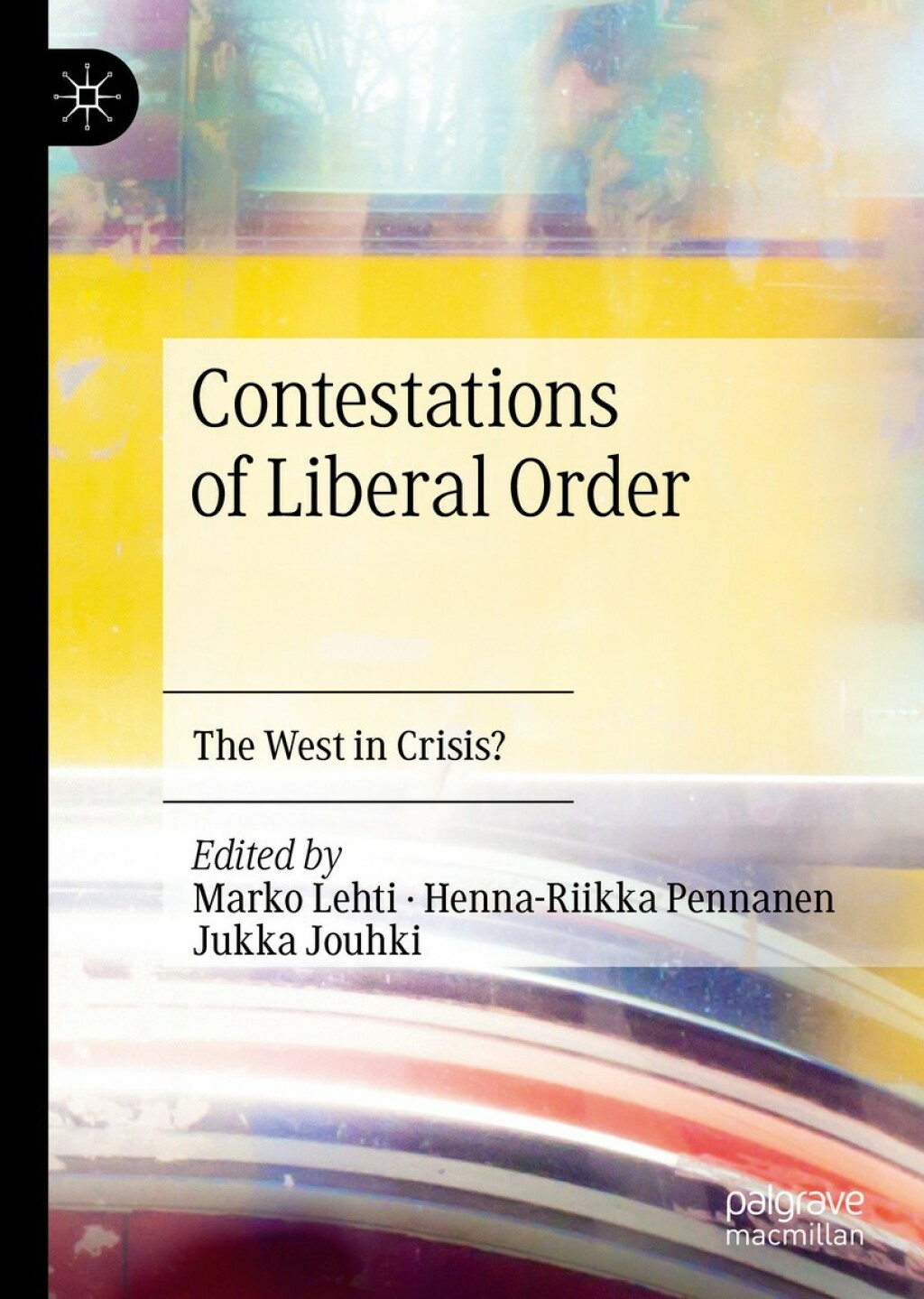 Contestations of Liberal Order The West in Crisis?