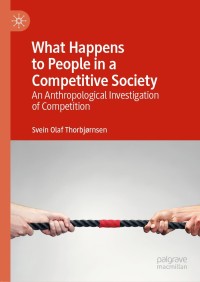 صورة الغلاف: What Happens to People in a Competitive Society 9783030221324