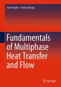 Cover image: Fundamentals of Multiphase Heat Transfer and Flow 9783030221362