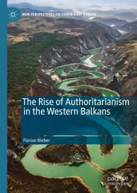 Omslagafbeelding: The Rise of Authoritarianism in the Western Balkans 9783030221485