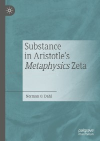 Omslagafbeelding: Substance in Aristotle's Metaphysics Zeta 9783030221607