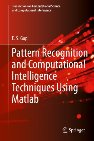 Imagen de portada: Pattern Recognition and Computational Intelligence Techniques Using Matlab 9783030222727