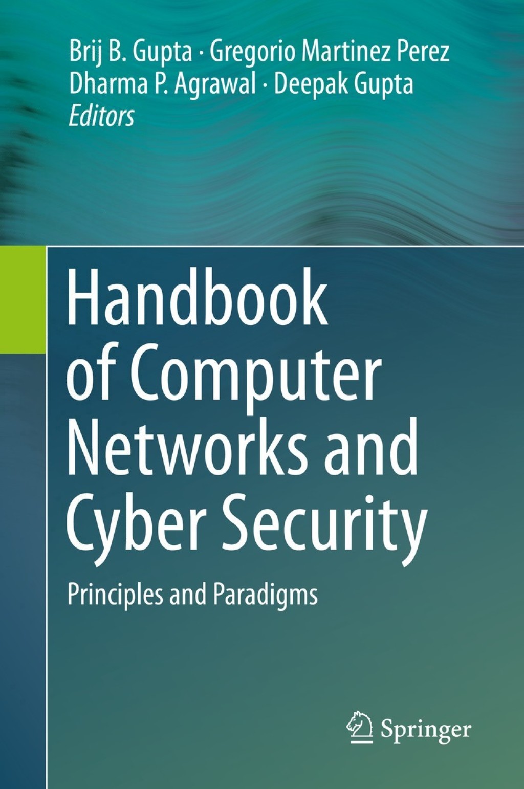 Handbook of Computer Networks and Cyber Security Principles and Paradigms