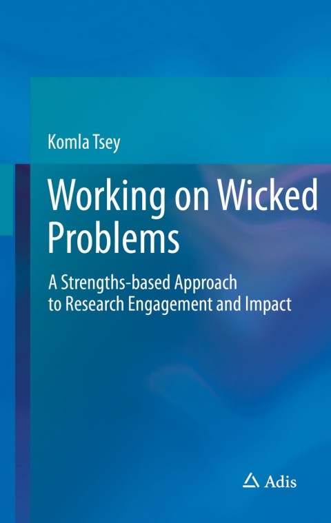 Working on Wicked Problems: A Strengths-based Approach to Research Engagement and Impact - FULL INSTANT DOWNLOAD | PDF DOCX EPUB