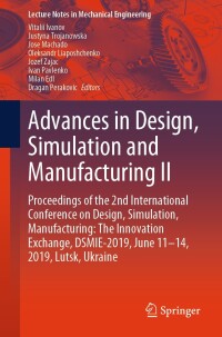 Cover image: Advances in Design, Simulation and Manufacturing II 9783030223649
