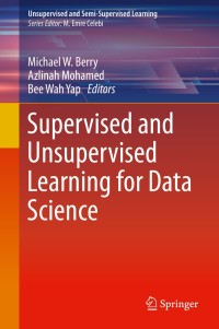 Cover image: Supervised and Unsupervised Learning for Data Science 9783030224745