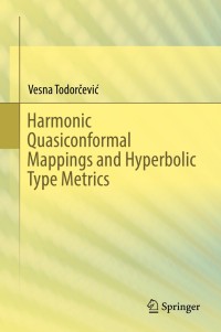Imagen de portada: Harmonic Quasiconformal Mappings and Hyperbolic Type Metrics 9783030225902