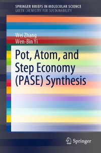 صورة الغلاف: Pot, Atom, and Step Economy (PASE) Synthesis 9783030225940