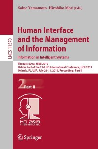 صورة الغلاف: Human Interface and the Management of Information. Information in Intelligent Systems 9783030226480