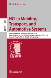 صورة الغلاف: HCI in Mobility, Transport, and Automotive Systems 9783030226657