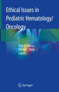 Imagen de portada: Ethical Issues in Pediatric Hematology/Oncology 9783030226831
