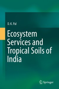 Omslagafbeelding: Ecosystem Services and Tropical Soils of India 9783030227104