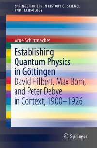 صورة الغلاف: Establishing Quantum Physics in Göttingen 9783030227265