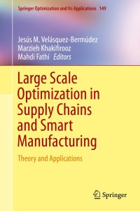 Cover image: Large Scale Optimization in Supply Chains and Smart Manufacturing 9783030227876