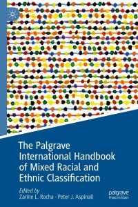 Immagine di copertina: The Palgrave International Handbook of Mixed Racial and Ethnic Classification 9783030228736