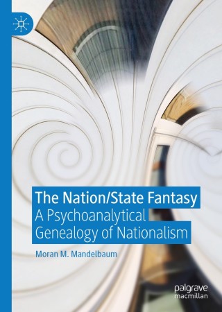 Cover image: The Nation/State Fantasy 9783030229177