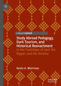 Imagen de portada: Study Abroad Pedagogy, Dark Tourism, and Historical Reenactment 9783030230050