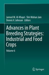 表紙画像: Advances in Plant Breeding Strategies: Industrial  and Food Crops 9783030232641